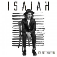 Purchase Isaiah - It's Gotta Be You (CDS)