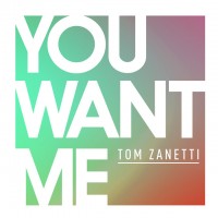 Purchase Tom Zanetti - You Want Me (Feat. Sadie Ama) (CDS)