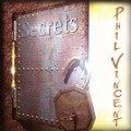 Buy Phil Vincent - Secrets Mp3 Download