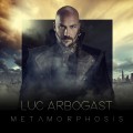 Buy Luc Arbogast - Metamorphosis Mp3 Download