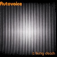 Purchase Autovoice - A Living Death