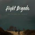 Buy Flight Brigade - Our Friends Our Enemies Mp3 Download