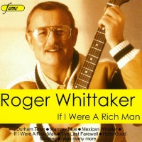 Purchase Roger Whittaker - If I Were A Rich Man