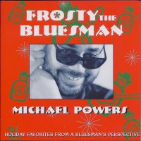 Purchase Michael Powers - Frosty The Bluesman