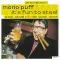 Buy Mono Puff - It's Fun To Steal Mp3 Download