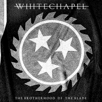 Purchase Whitechapel - The Brotherhood Of The Blade