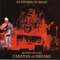Purchase Richard Sinclair's Caravan Of Dreams - An Evening Of Magic CD1