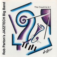 Purchase Rob Parton's Jazztech Big Band - The Count Is In!