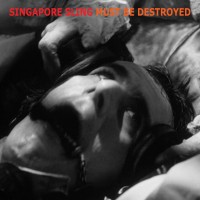 Purchase Singapore Sling - Must Be Destroyed