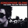 Buy Singapore Sling - The Curse The Life The Blood Mp3 Download