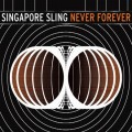 Buy Singapore Sling - Never Forever Mp3 Download
