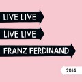 Buy Franz Ferdinand - Live At Forest National Club, Brussels CD2 Mp3 Download