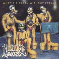Purchase Infectious Grooves - What's A Party Without Freaks
