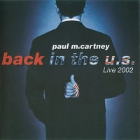 Purchase Paul McCartney - Back In The U.S. Live 2002. CD1