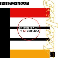 Purchase Phil Fearon & Galaxy - Ain't Nothing But A Party (The 12'' Anthology) CD1