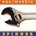 Buy Brian Eno - Spinner (With Jah Wobble) Mp3 Download