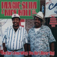Purchase Magic Slim - You Can't Lose What You Ain't Never Had (With Nick Holt)