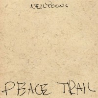 Purchase Neil Young - Peace Trail