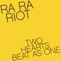 Buy Ra Ra Riot - Two Hearts Beat As One (EP) Mp3 Download