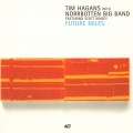 Buy Tim Hagans - Future Miles (With Norrbotten Big Band) Mp3 Download