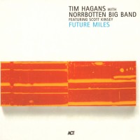 Purchase Tim Hagans - Future Miles (With Norrbotten Big Band)