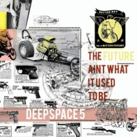 Purchase Deepspace 5 - The Future Ain't What It Used To Be