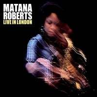 Purchase Matana Roberts - Live In London