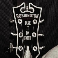 Purchase Rossington - Take It On Faith
