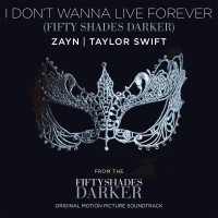 Purchase Zayn & Taylor Swift - I Don’t Wanna Live Forever (Fifty Shades Darker) (CDS)