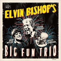 Purchase Elvin Bishop - Elvin Bishop's Big Fun Trio