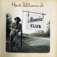 Purchase Hank Williams Jr. - Almeria Club