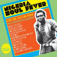 Purchase VA - Nigeria Soul Fever : Afro Funk, Disco And Boogie - West African Disco Mayhem ! CD1