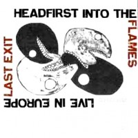 Purchase Last Exit - Headfirst Into The Flames. Live In Europe