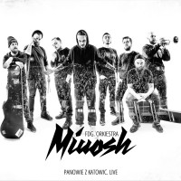 Purchase Miuosh - Panowie Z Katowic (Live) (With. Fdg Orkiestra)