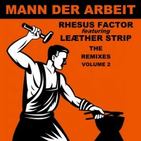 Purchase Rhesus Factor - Mann Der Arbeit Vol. 2: The Remixes (Feat. Leaether Strip)