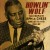 Buy Howlin' Wolf - The Complete Rpm & Chess Singles As & Bs 1951-62 CD1 Mp3 Download