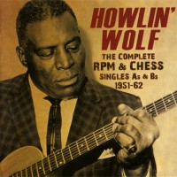 Purchase Howlin' Wolf - The Complete Rpm & Chess Singles As & Bs 1951-62 CD2