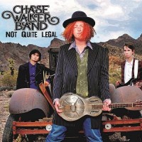Purchase Chase Walker Band - Not Quite Legal
