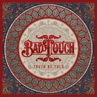 Purchase Bad Touch - Truth Be Told