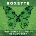 Buy Roxette - Why Don't You Bring Me Flowers? (CDS) Mp3 Download