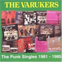 Purchase The Varukers - The Punk Singles 1981-1985