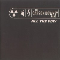 Purchase The Carson Downey Band - All The Way