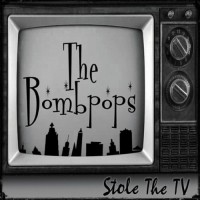 Purchase The Bombpops - Stole The TV (EP)