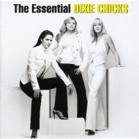 Purchase Dixie Chicks - The Essential Dixie Chicks CD1