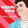 Buy Henri Pfr - Until The End (Feat. Raphaella) (CDS) Mp3 Download