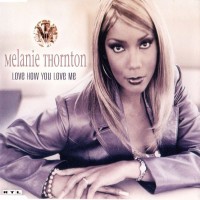 Purchase Melanie Thornton - Love How You Love Me (CDR)