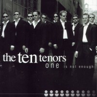 Purchase The Ten Tenors - One Is Not Enough