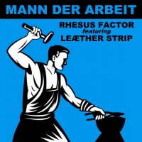 Purchase Rhesus Factor - Mann Der Arbeit (Feat. Leaether Strip) CD1