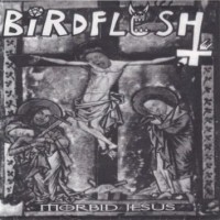 Purchase Birdflesh & Squash Bowels - Morbid Jesus / Wo-Man?! (Split)