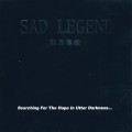 Buy Sad Legend - Searching For The Hope In Utter Darkness... Mp3 Download